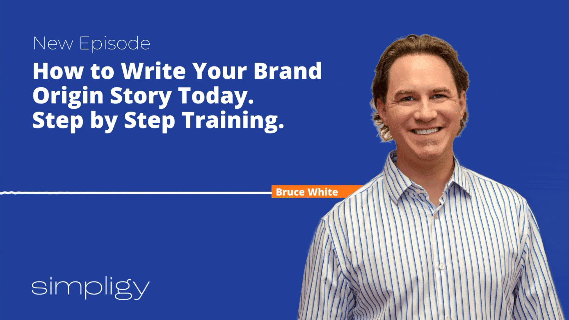 [Podcast] How to Write Your Brand Origin Story Today, Step by Step.